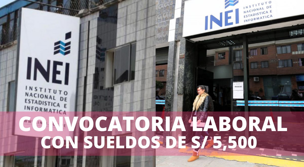 Gran Oferta De Trabajo En Lima INEI Abre 53 Puestos Laborales Con