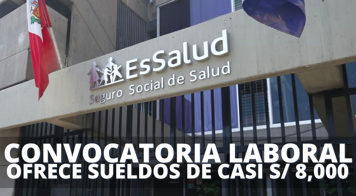 Buscas Empleo Convocatoria Laboral De EsSalud Ofrece Sueldos De Casi